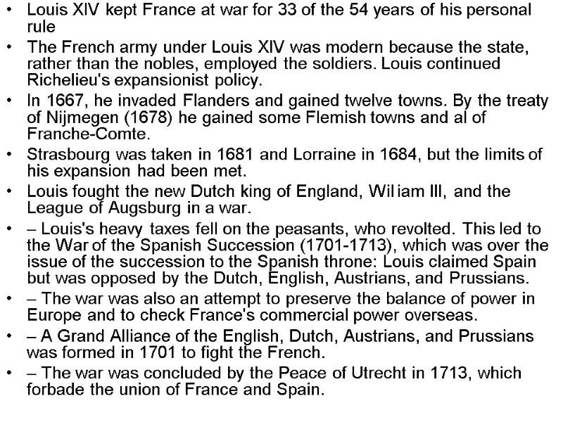 Louis XIV kept France at war for 33 of the 54 years of his